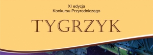 Ogólnopolski Konkurs Przyrodniczy „Tygrzyk”