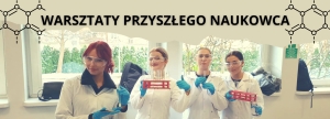 „Warsztaty przyszłego naukowca” w Tarnowie