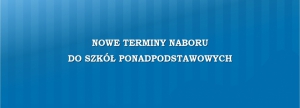 Nowe terminy naboru