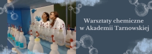 Warsztaty chemiczne w Akademii Tarnowskiej