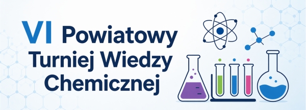 VI Powiatowy Turniej Wiedzy Chemicznej