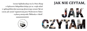 Relacja z akcji &quot;Jak nie czytam, jak czytam&quot;.