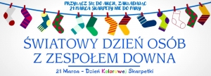 21 marca - Światowy Dzień Zespołu Downa