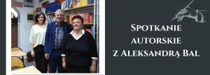 Spotkanie autorskie z Aleksandrą Bal