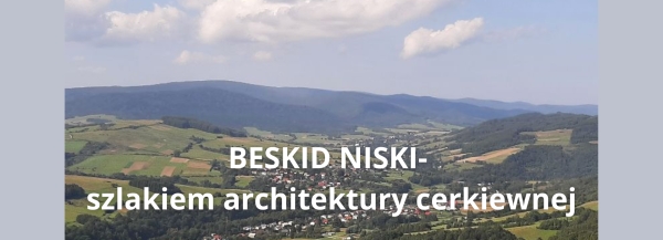 BESKID NISKI – Szlakiem architektury cerkiewnej
