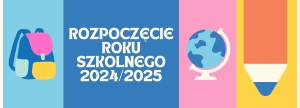 Rozpoczęcie roku szkolnego 2024/2025