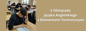 V Olimpiada Języka Angielskiego z Elementami Technicznymi