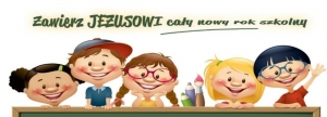 Nowy Rok Szkolny 2021/2022 rozpocznij z Jezusem!