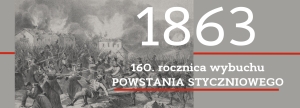 160. rocznica wybuchu Powstania Styczniowego