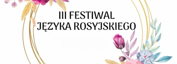 III Festiwal Języka Rosyjskiego