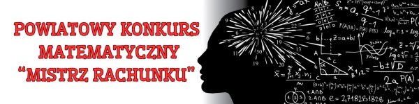 Powiatowy Konkurs Matematyczny „Mistrz rachunku” rozstrzygnięty!